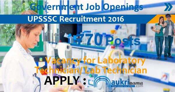 यूपीएसएसएससी 770 लैब टेक्निशियन भर्ती 2016