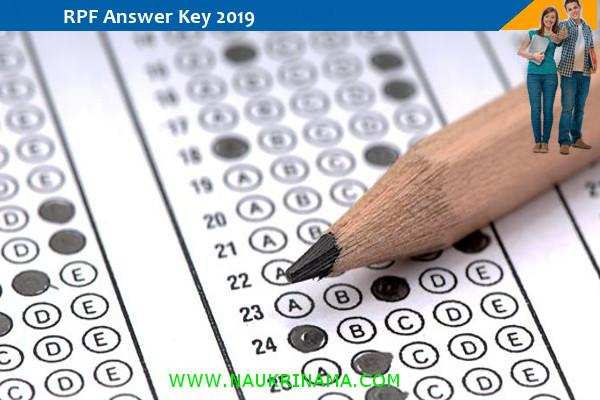 RPF Answer Key 2018- कांस्टेबल भर्ती परीक्षा 2019 की उत्तर कुंजी के लिए यहां क्लिक करें