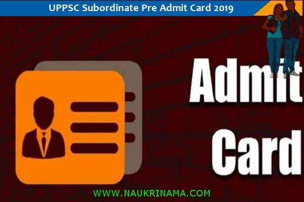 UPPSC Admit Card 2019 – सब ऑर्डिनेट प्री परीक्षा 2019 के पत्र के लिए यहां क्लिक करें