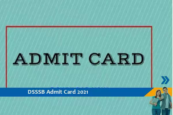 DSSSB Admit Card 2021– पोस्ट ग्रेजुएट टीचर परीक्षा 2021 के प्रवेश पत्र के लिए यहां क्लिक करें