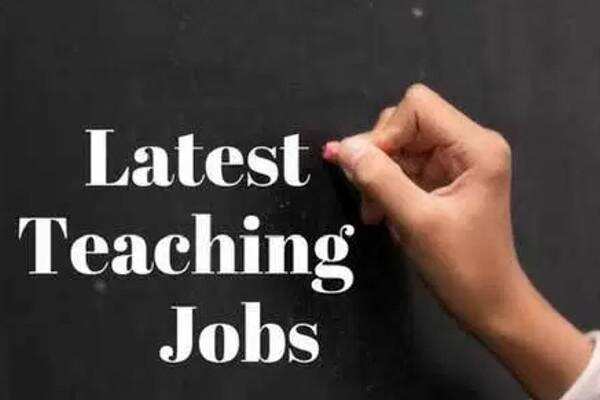 क्या आप टीचिंग फील्ड में सरकारी नौकरी की तलाश कर रहें है, तो आपकी तलाश खत्म होने को है,टीचिंग फील़्ड में बम्पर भर्तियां