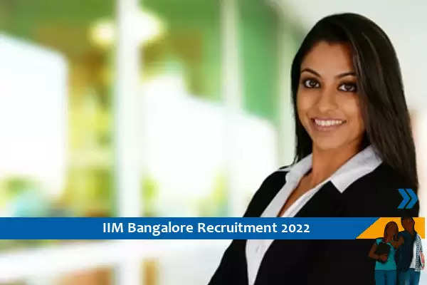 IIM Bangalore ने परियोजना प्रबंधक के पद पर निकाली भर्ती, अंतिम तिथि-25-7-2022