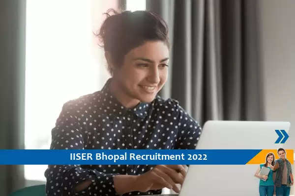 IISER Bhopal में नॉन टीचिंग पद पर भर्ती, अंतिम तिथि-20-8-2022