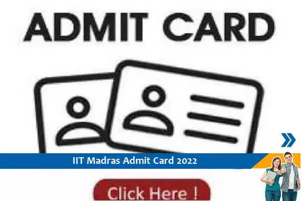 IIT Madras  Admit Card 2022-  HSEE परीक्षा 2022 के प्रवेश पत्र के लिए यहां क्लिक करें