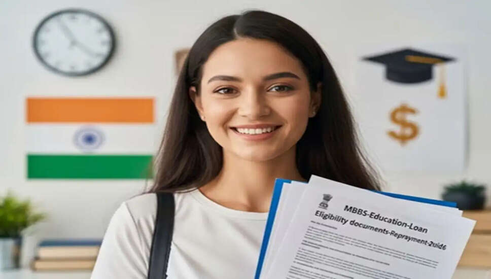 2026 में MBBS शिक्षा ऋण: प्रक्रिया और आवश्यकताएँ