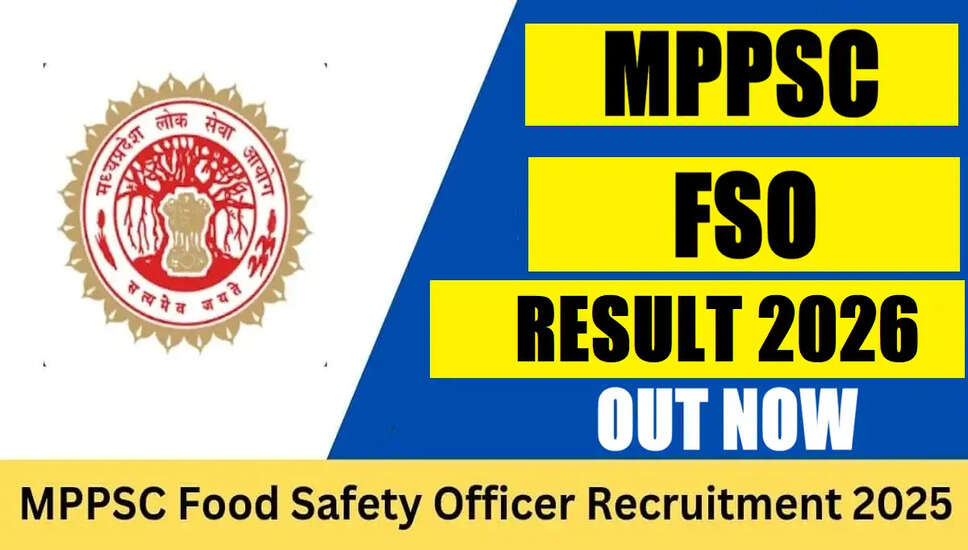 MPPSC खाद्य सुरक्षा अधिकारी FSO का अंतिम परिणाम 2026 जारी