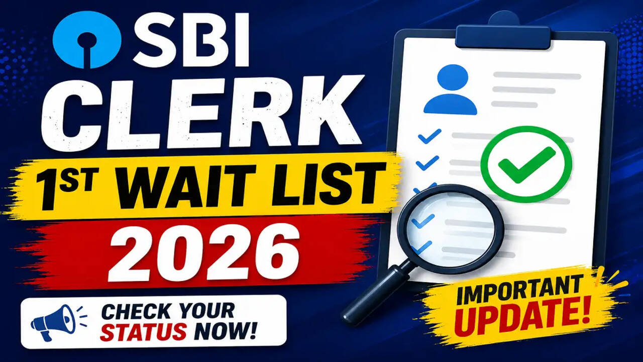 SBI क्लर्क 1st वेट लिस्ट 2026 जारी, जानें महत्वपूर्ण जानकारी