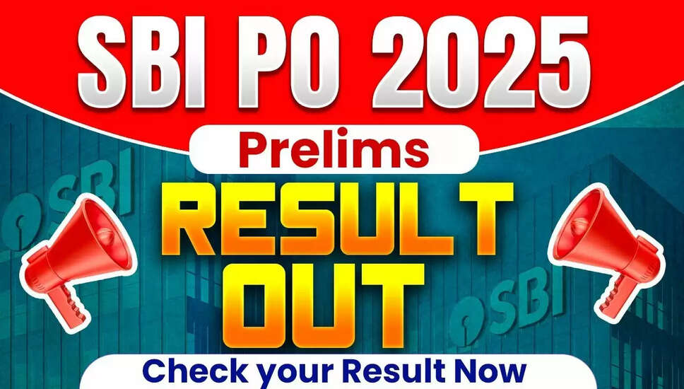 SBI PO Prelims Result 2025 Announced: Key Details Inside