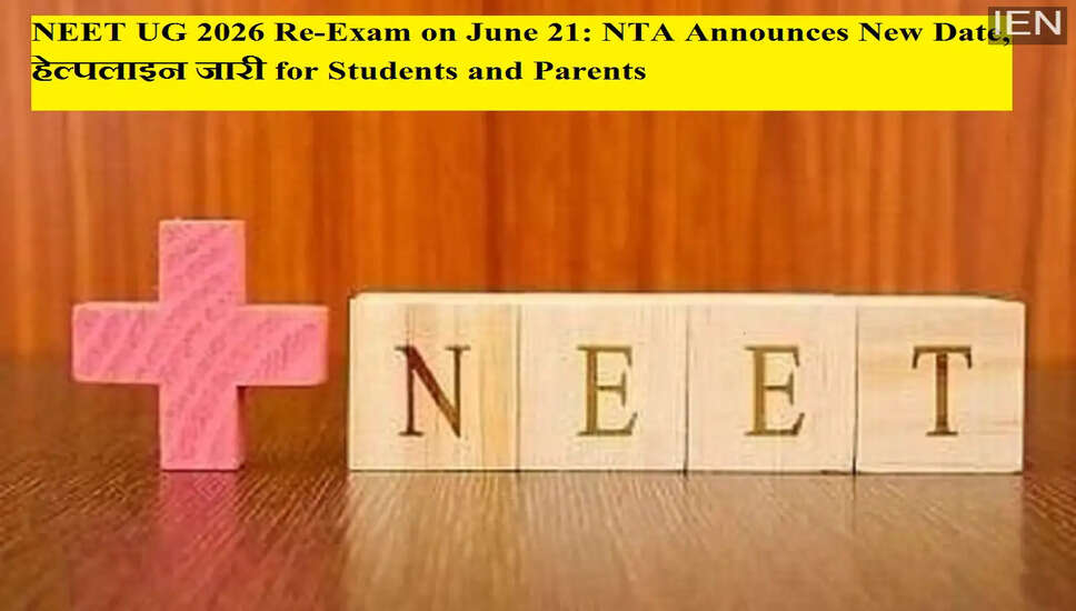 NEET UG 2026 Re-Examination Date Announced by NTA