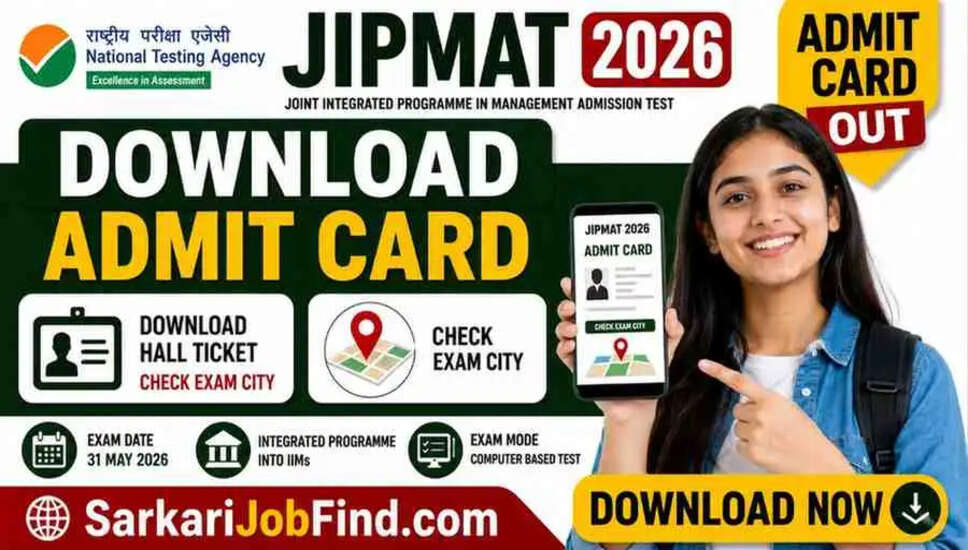 NTA JIPMAT 2026: एडमिट कार्ड डाउनलोड और परीक्षा शहर की जानकारी