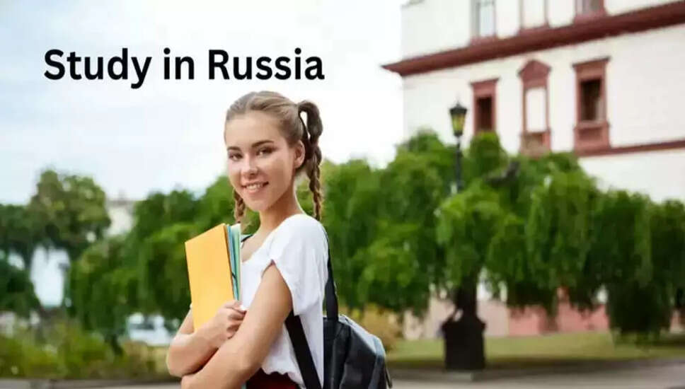 रूस में अध्ययन: भारतीय छात्रों के लिए नई छात्रवृत्ति योजना