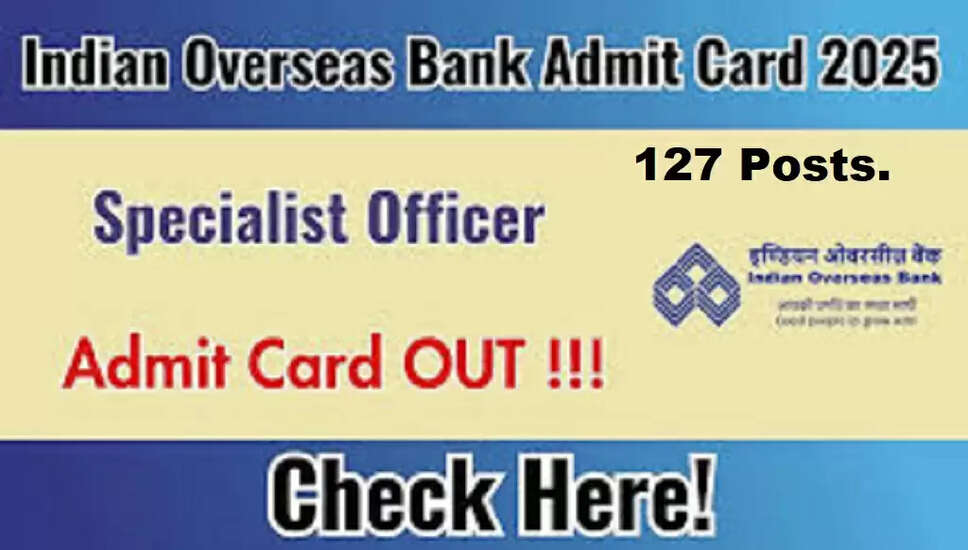 Indian Overseas Bank SO Admit Card 2025 Released