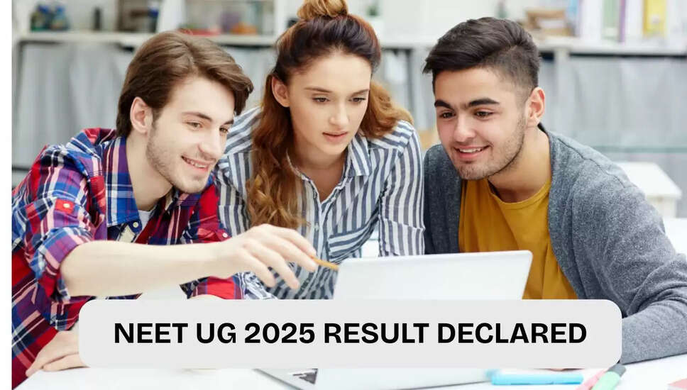 NEET UG 2025 परिणाम की घोषणा, जानें कैसे करें चेक