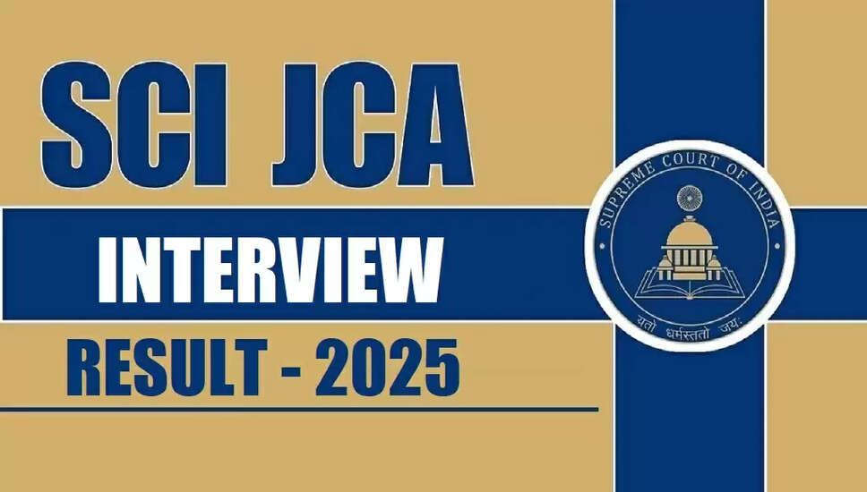 Supreme Court Junior Court Assistant Interview Results Announced for 2025