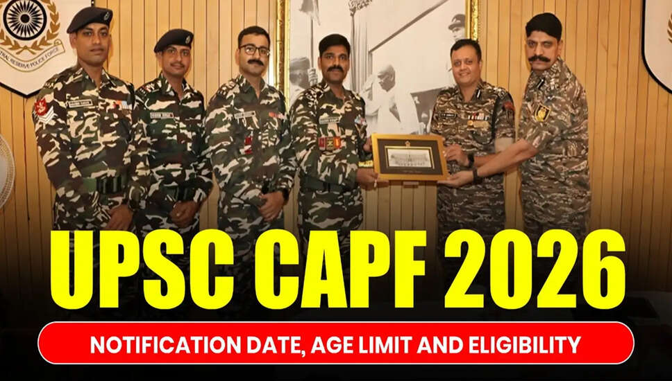 UPSC CAPF Assistant Commandant Exam 2026: Apply Now for a Career in Paramilitary Forces