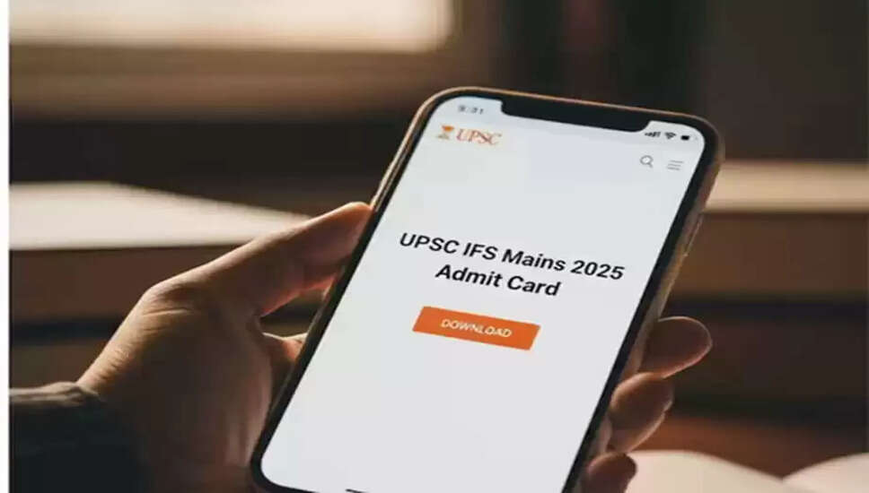 UPSC IFS Mains 2025: Admit Card Released and Exam Details