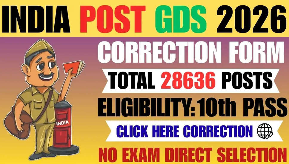 India Post GDS Correction Form 2026: Apply Now for 28,636 Vacancies