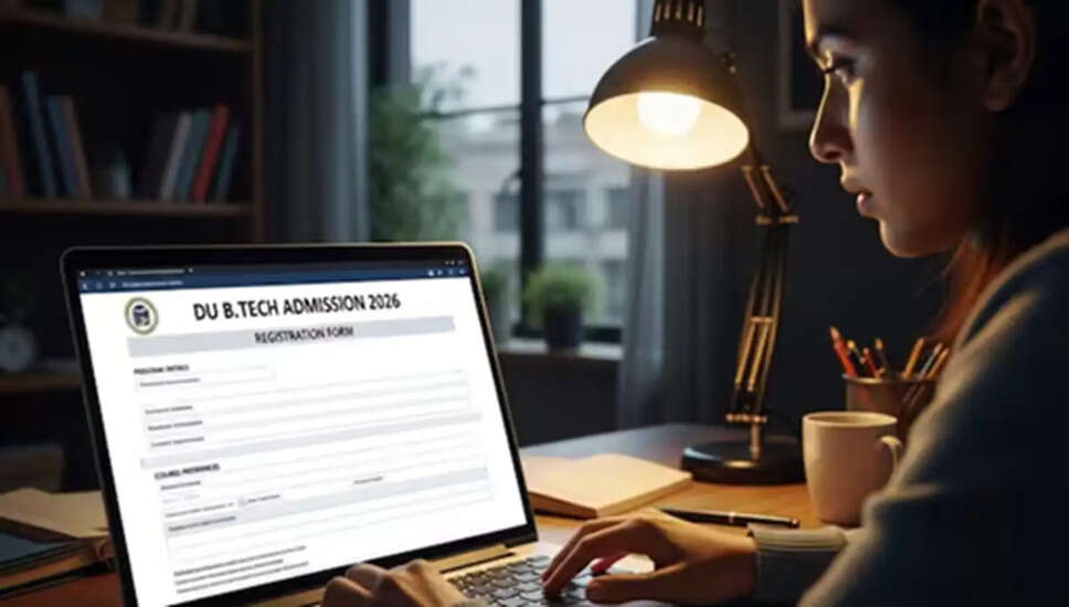 दिल्ली विश्वविद्यालय में B.Tech प्रवेश 2026 के लिए आवेदन प्रक्रिया शुरू