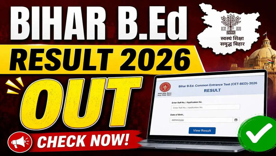 Bihar CET B.Ed Result 2026: Check Your Scores Now