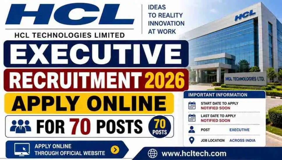 HCL में 70 कार्यकारी पदों के लिए ऑनलाइन आवेदन करें