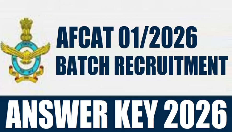 AFCAT 01/2026 उत्तर कुंजी जारी: जानें महत्वपूर्ण तिथियाँ और विवरण