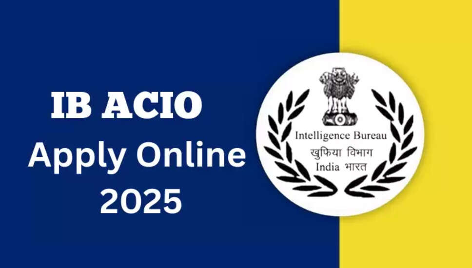 IB ACIO ग्रेड-II तकनीकी भर्ती 2025 के लिए आवेदन प्रक्रिया शुरू