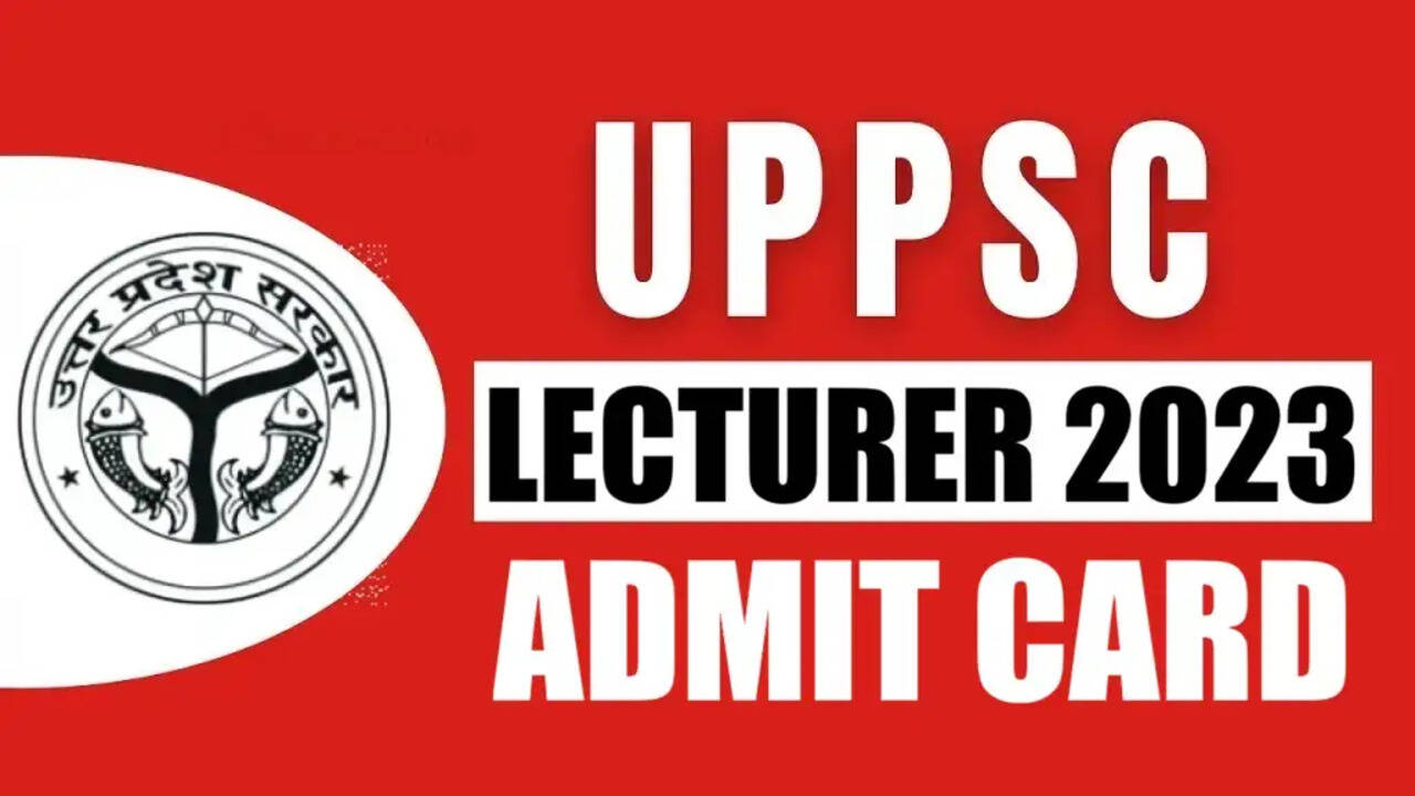 UPPSC लेक्चरर 2023 के लिए प्रवेश पत्र जारी