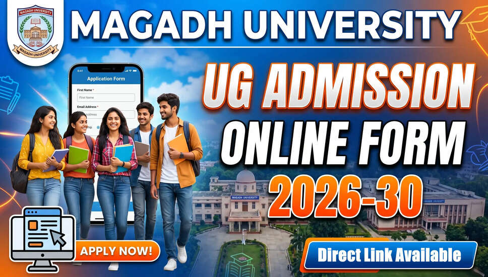 Magadh University UG Admission Online Form 2026-30: Apply Now