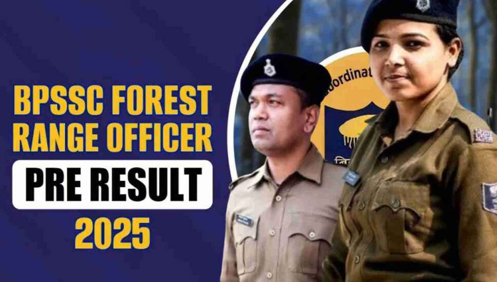 BPSSC बिहार पुलिस रेंज अधिकारी फॉरेस्ट प्री परिणाम 2025 जारी