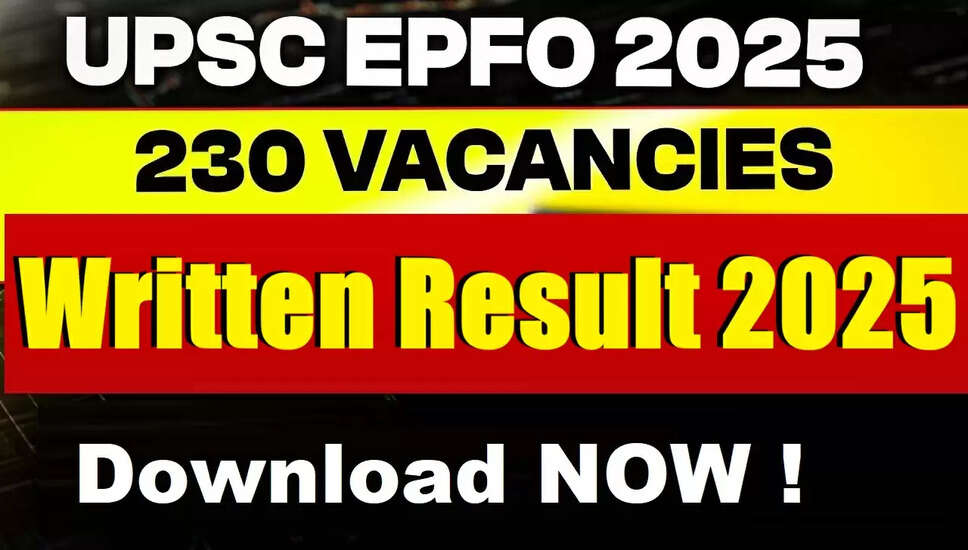 UPSC EPFO 2025: Written Result Released for Enforcement Officer and Assistant Provident Fund Commissioner