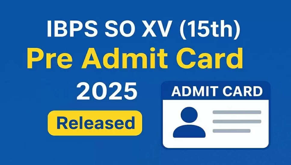 IBPS SO 15वीं प्री परीक्षा परिणाम 2025 की घोषणा