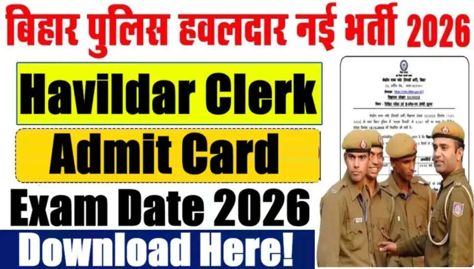 Bihar Police Havildar Clerk Admit Card Release Date 2026