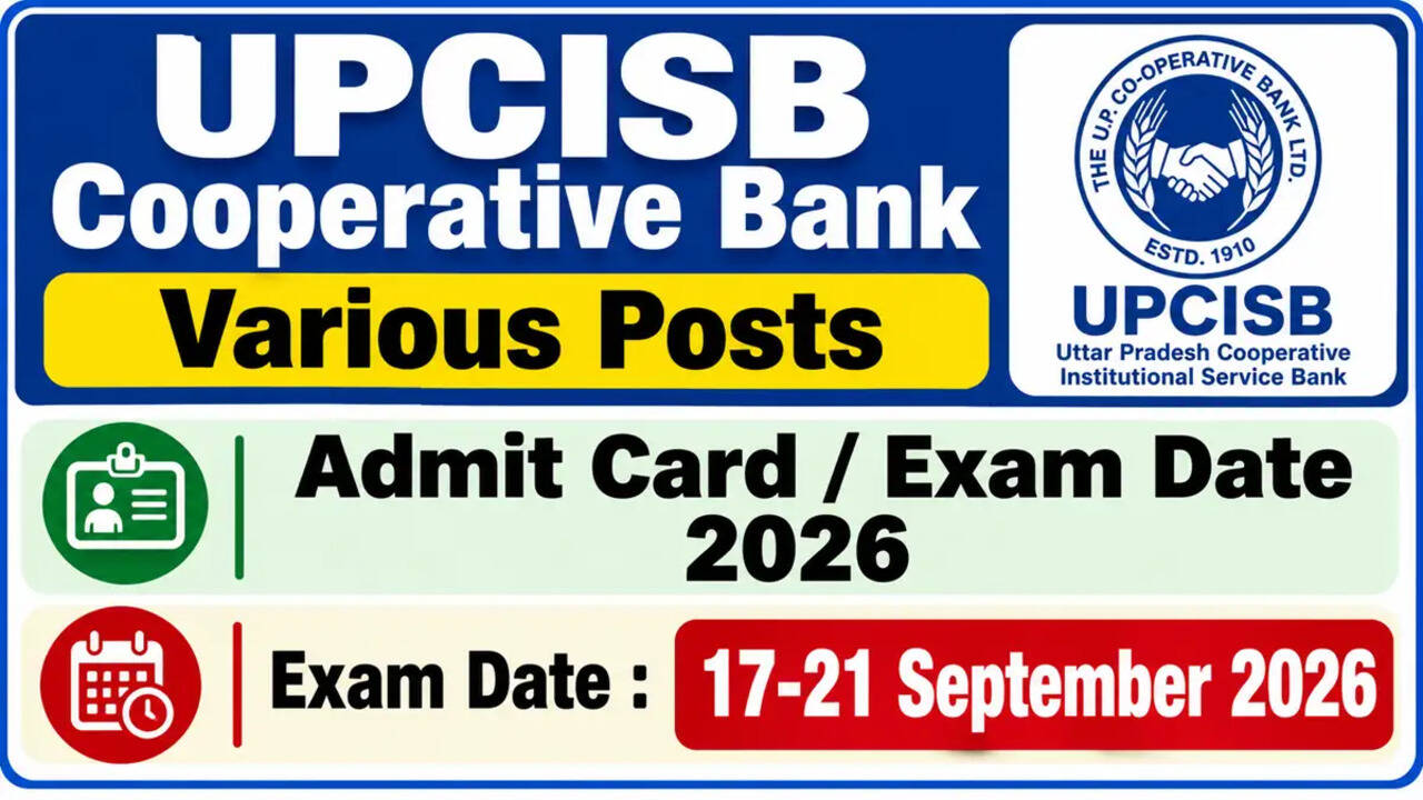 UPCISB सहकारी बैंक विभिन्न पदों के लिए प्रवेश पत्र 2026 जारी