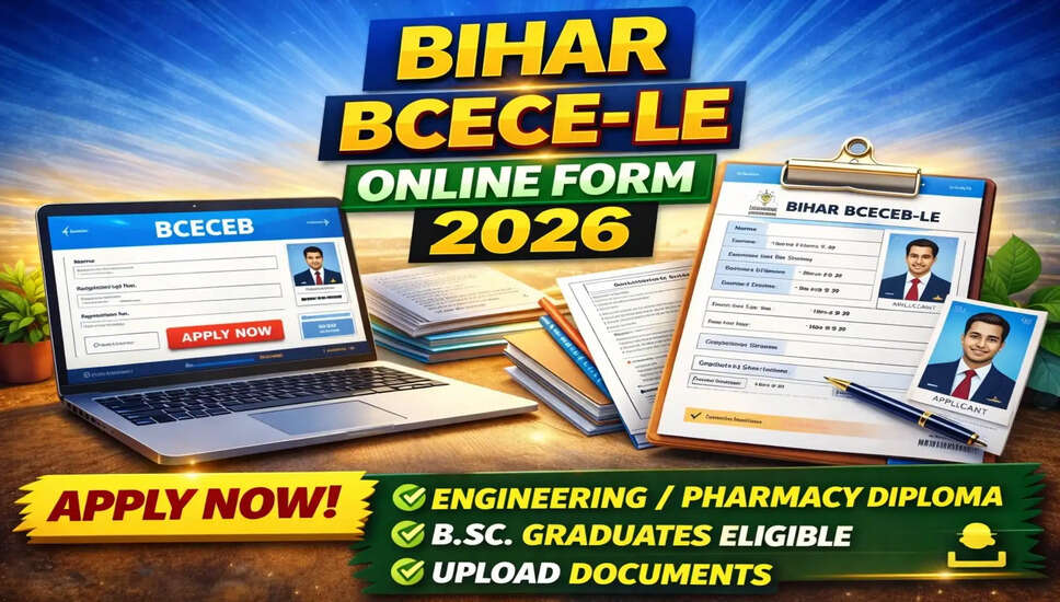 Bihar BCECE-LE Online Application 2026: Key Details and Dates