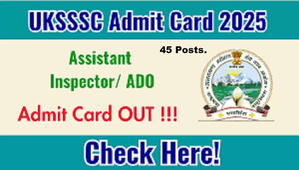 UKSSSC सहायक विकास अधिकारी (ADO) प्रवेश पत्र 2025 जारी