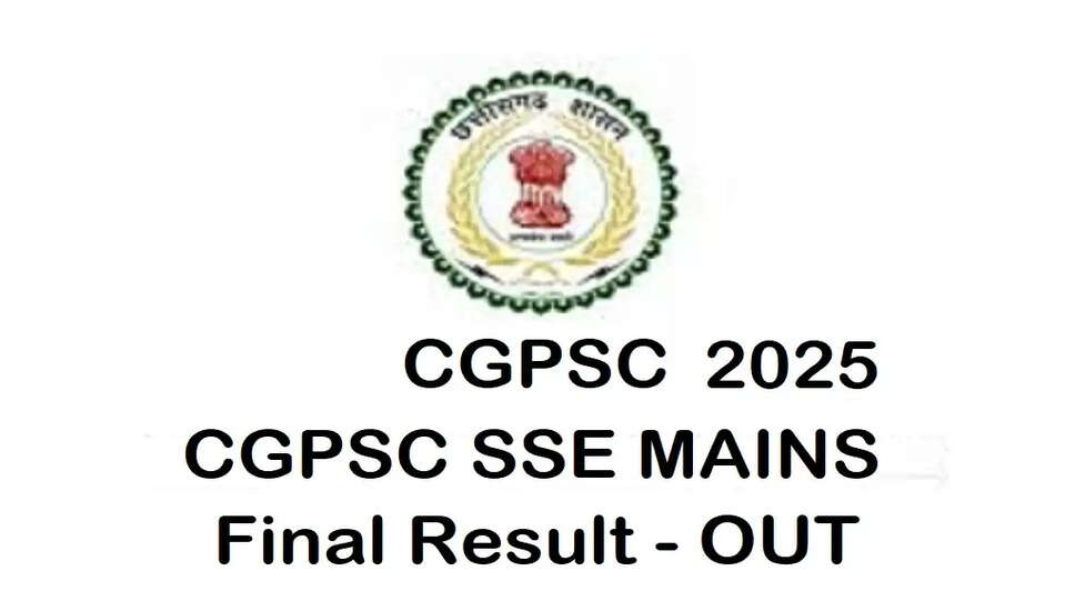 CGPSC SSE Mains Final Result 2025: Complete Details and Download Link