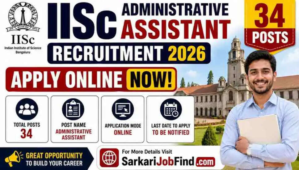 IISc में प्रशासनिक सहायक भर्ती 2026 के लिए ऑनलाइन आवेदन करें