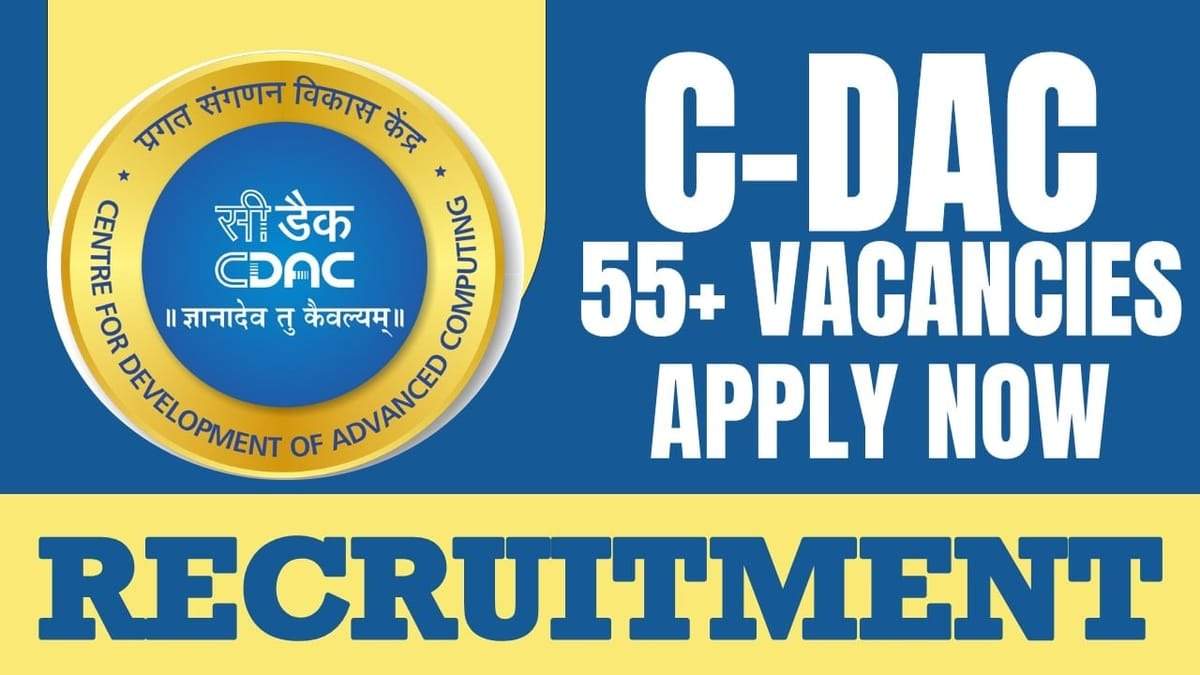C-DAC Announces Recruitment for 59 Vacancies: Program Manager, Project Engineer, and Other Posts Available