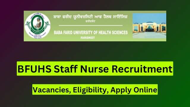 BFUHS Staff Nurse Recruitment 2024: Apply Online for 120 Vacancies
