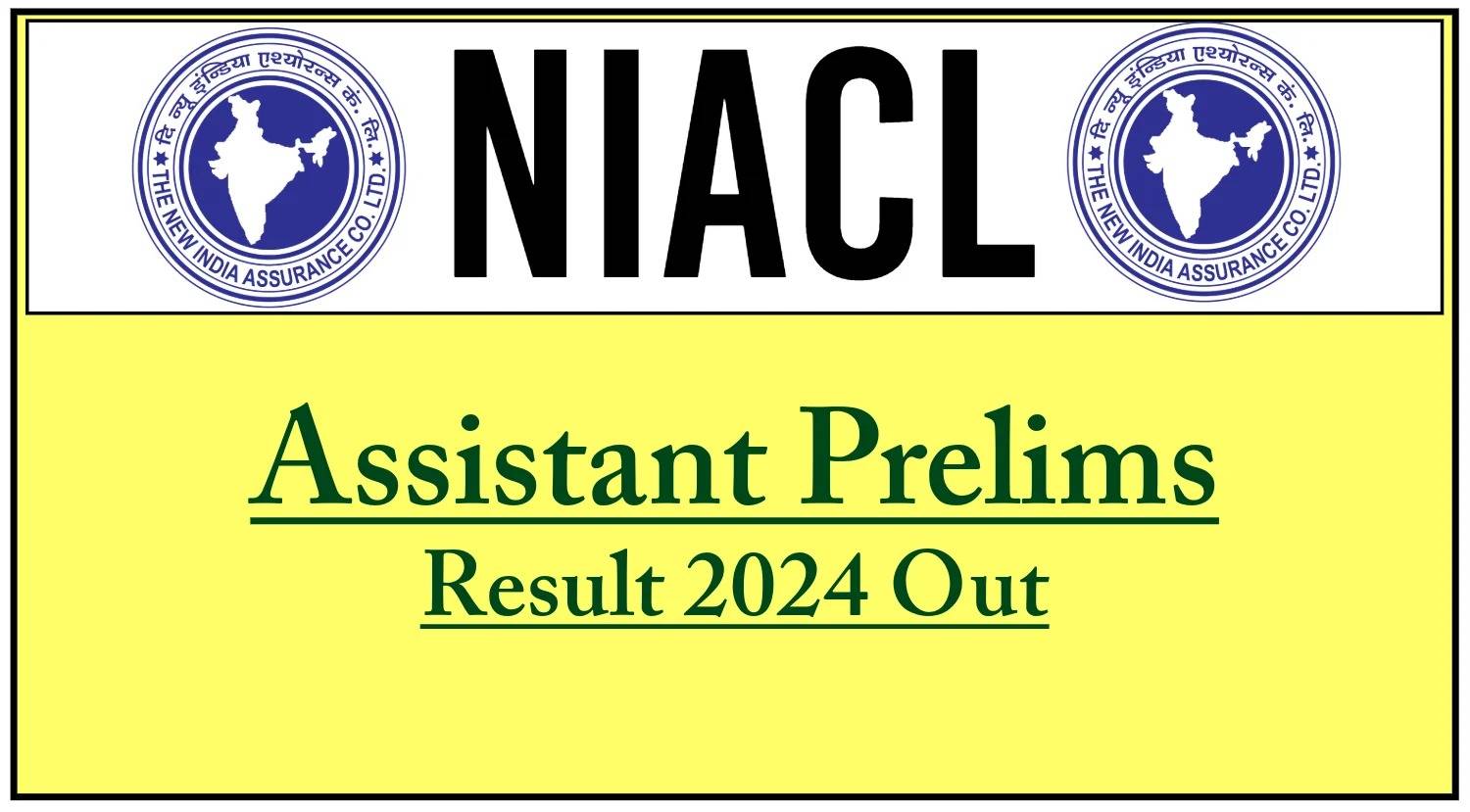 NIACL Assistant Result 2024 Declared: Check Tier I (Preliminary) Exam Result Now