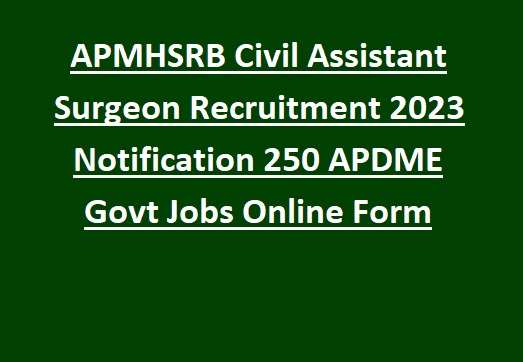 DME, AP Civil Assistant Surgeon भर्ती 2023 – 250 पदों के लिए ऑनलाइन आवेदन करें