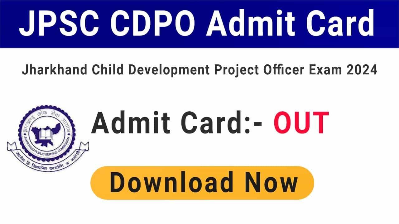 JPSC Child Development Project Officer 2023 Admit Card Released: Download Now