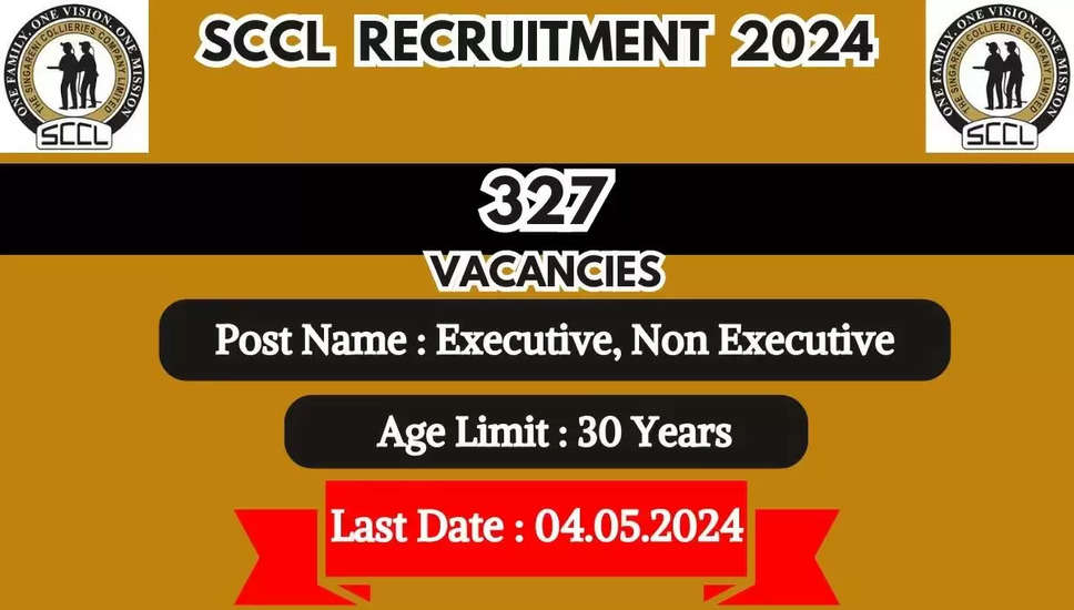 SCCL कार्यकारी और गैर-कार्यकारी रिक्ति 2024: 327 पदों के लिए ऑनलाइन आवेदन करें