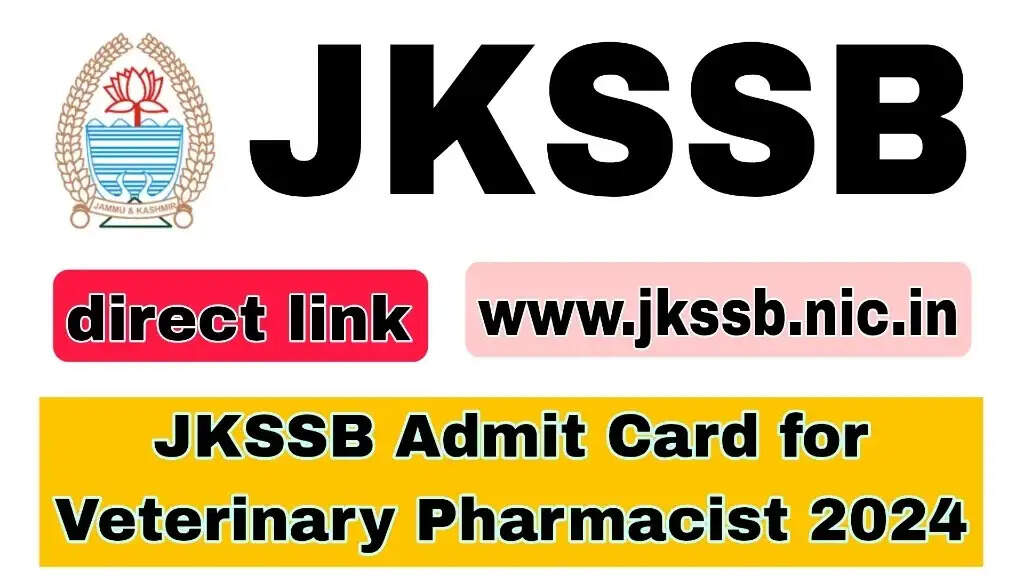 जेकेएसएसबी ने पशु चिकित्सा फार्मासिस्ट प्रवेश पत्र 2024 जारी किया- 11 फरवरी को परीक्षा