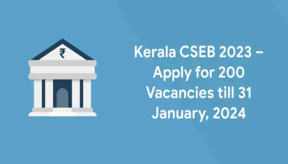 केरल बैंक भर्ती: सीएसईबी में 200 क्लर्क, कैशियर, डेटा एंट्री ऑपरेटर पदों के लिए ऑनलाइन आवेदन करें! 