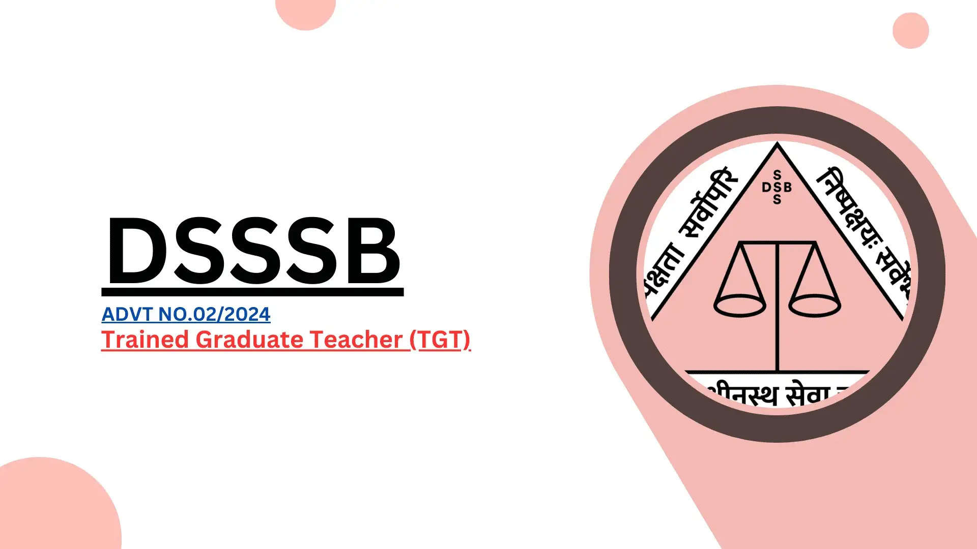 डीएसएसएसबी टीजीटी भर्ती 2024: 5000 से अधिक प्रशिक्षित स्नातक शिक्षक और ड्राइंग शिक्षक पदों के लिए ऑनलाइन आवेदन करें