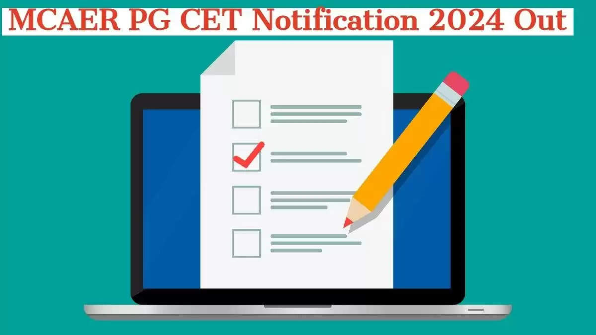 MCAER PG CET 2024 के लिए पंजीकरण की अंतिम तिथि बढ़ी; फ़रवरी 29 तक ऑनलाइन आवेदन करें