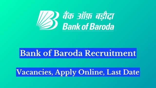 Bank of Baroda Recruitment 2024 For Various Posts, Apply Link Active