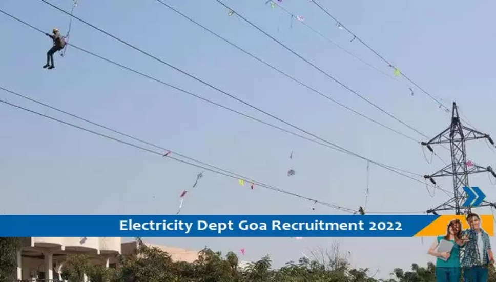 Electricity Department Goa में लाइन हेल्पर के पदों पर निकली भर्तियां