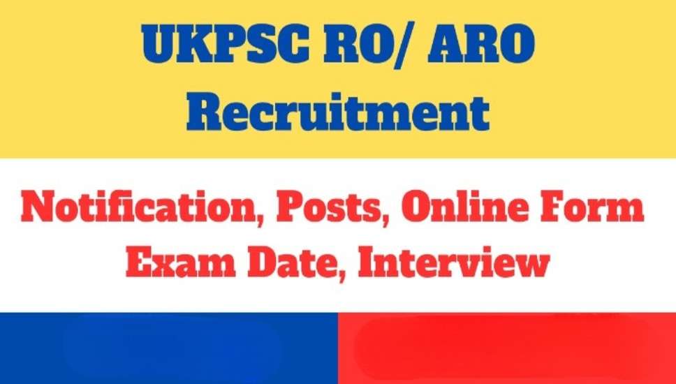 UKPSC Recruitment 2023: RO और ARO पदों के लिए रजिस्ट्रेशन शुरू, आवेदन फीस कुल 150 रुपये